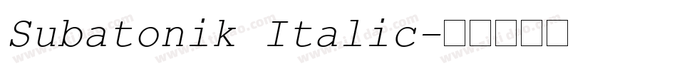 Subatonik Italic字体转换